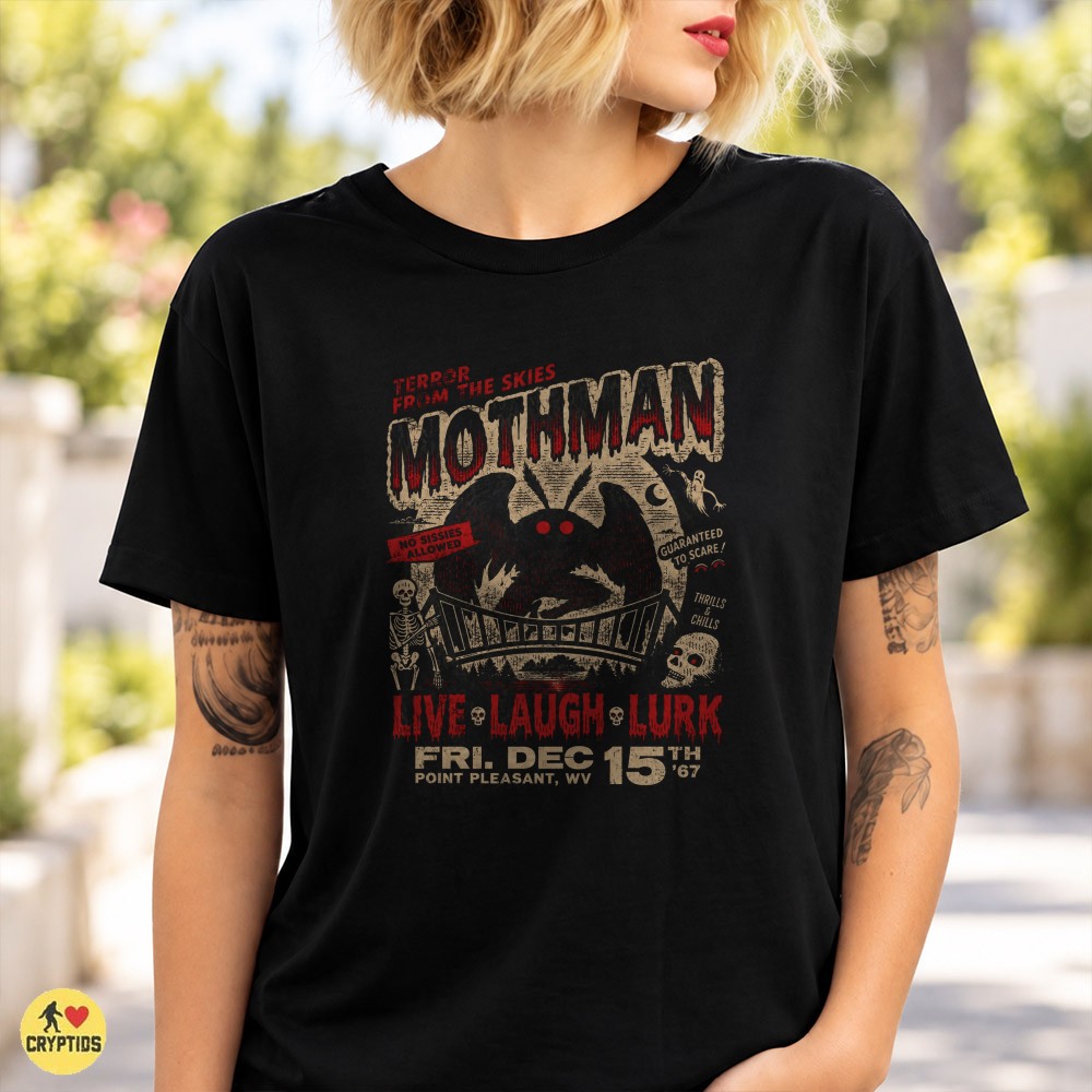 Terror From the Skies Live Laugh Lurk Mothman Silver Bridge 1967 T-Shirt 1 Terror From the Skies Live Laugh Lurk Mothman Silver Bridge 1967 Shirt
