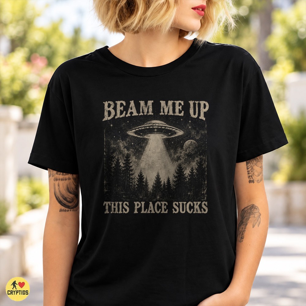 UFO Beam Me Up This Place Sucks Funny T-Shirt Vintage 1 UFO Beam Me Up This Place Sucks Funny Shirt Vintage